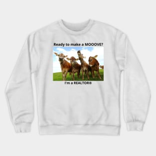 Ready to make a MOOOVE? Crewneck Sweatshirt